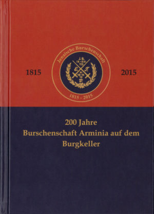 200 Jahre Burschenschaft Arminia auf dem Burgkeller