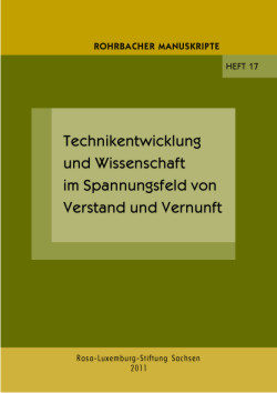 Technikentwicklung und Wissenschaft im Spannungsfeld von Verstand und Vernunft