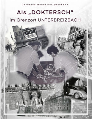 Cover des Buches 'Als Doktersch' im Grenzort Unterbreizbach