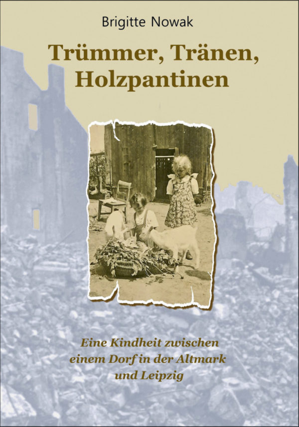 Trümmer, Tränen, Holzpantinen