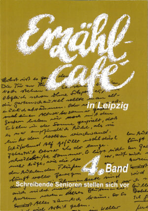 Erzählcafé in Leipzig, 4. Band